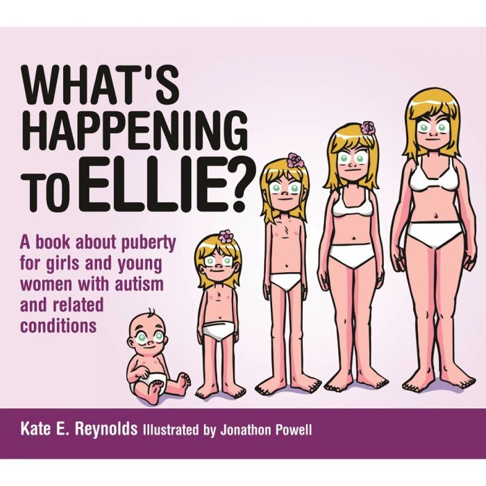 Whats happening to Ellie? (For girls and young women with Autism