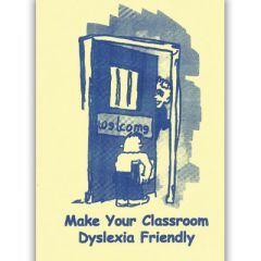 Make Your Classroom Dyslexia Friendly - Primary Version