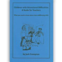 Children with Attentional Difficulties: A Guide for Teachers