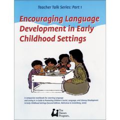 Encouraging Language Development in Early Childhood Settings Book by Hanen (Teacher Talk Series)