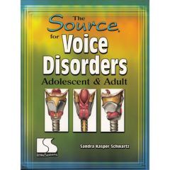 The Source for Voice Disorders Adolescent & Adult