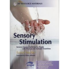 Sensory Stimulation, Sensory-Focused Activities for People with Physical and Multiple Disabilities - Book