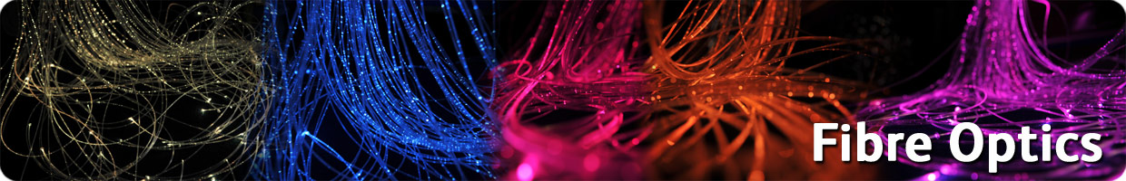 Fibre Optics